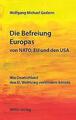 Die Befreiung Europas von NATO, EU und den USA | Buch | 9783982253411