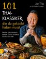 101 Thai-Klassiker, die du gekocht haben musst | Jet Tila | Taschenbuch | 224 S.
