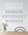 Einfach entspannt wohnen. Terence Conran