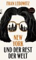 New York und der Rest der Welt von Lebowitz, Fran