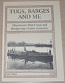 MANCHESTER SHIP CANAL HISTORY - Bridgewater Tugs Barges Docks Cranes Memories