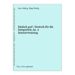 Einfach gut!: Deutsch für die Integration A2.2 Intensivtraining Hälbig, Ines und