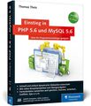 Buch: Einstieg in PHP 5.6 und MySQL 5.6. Theis, Thomas, 2014, Rheinwerk Verlag