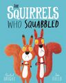 The Squirrels Who Squabbled Rachel Bright Taschenbuch 32 S. Englisch 2018