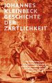 Johannes Kleinbeck Geschichte der Zärtlichkeit