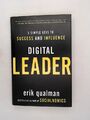 Digital Leader: 5 Simple Keys to Success and Influence Qualman, Erik: