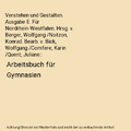 Verstehen und Gestalten. Ausgabe E. Für Nordrhein-Westfalen. Hrsg. v. Berger, W