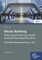 Neues Banking Prüfungsvorbereitung aktuell - Bankkaufmann/Bankkauffrau | Buch | 