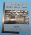 Die goldenen Jahre der britischen Dampfzüge Colin Garratt Hardcover 2009