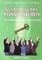 Systemisches KONSENSIEREN: Der Schlüssel zum gemeinsamen... | Buch | Zustand gut