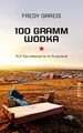 100 Gramm Wodka | Buch | 9783890294575