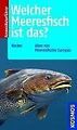 Welcher Meeresfisch ist das?: Über 100 Meeresfische Euro... | Buch | Zustand gut