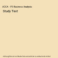 ACCA - P3 Business Analysis: Study Text, BPP Learning Media