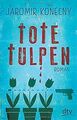 Tote Tulpen: Roman (dtv Fortsetzungsnummer 88) von Konec... | Buch | Zustand gut