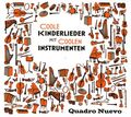 CD Coole Kinderlieder mit Coolen Instrumenten Quadro Nuevo Digipack (K125)