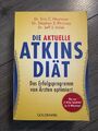 Die aktuelle Atkins-Diät von Eric C. Westman (2011, Taschenbuch)
