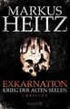 Exkarnation - Krieg der Alten Seelen: Thriller Heitz, Markus: