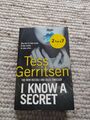 Buch I Know a Secret von Tess Gerritsen englisch