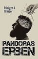 Pandoras Erben von Glässer, Rüdiger A. | Buch | Zustand gut