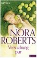 Versuchung pur von Nora Roberts (2013, Taschenbuch) - sehr guter Zustand 