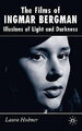 Die Filme von Ingmar Bergman: Illusionen von Licht und Dunkelheit von Laura Hubner...