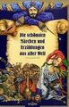 Die schönsten Märchen und Erzählungen aus aller Wel... | Buch | Zustand sehr gut