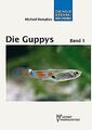 Die Guppys 1: Biologie der Guppys von Michael Kempkes | Buch | Zustand sehr gut