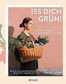 Iss dich grün!: Gesund kochen, die Umwelt schonen. Über ... | Buch | Zustand gut