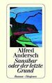 Sansibar oder der letzte Grund. Roman von Andersch, Alfred | Buch | Zustand gut