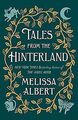 Tales from the Hinterland (Hazel Wood) von Albert, ... | Buch | Zustand sehr gut