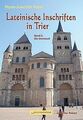 Lateinische Inschriften in Trier: Die Domstadt | Buch | Zustand sehr gut