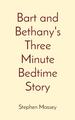 Bart und Bethanys dreiminütige Schlafenszeitgeschichte von Stephen Massey Taschenbuch Buch