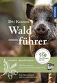 Der Kosmos Waldführer | Über 550 Tiere, Pflanzen und Pilze | Dreyer (u. a.)