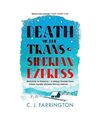 Death on the Trans-Siberian Express, C. J. Farrington