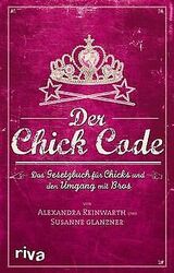 Der Chick Code: Das Gesetzbuch für Chicks und den Umgang... | Buch | Zustand gut*** So macht sparen Spaß! Bis zu -70% ggü. Neupreis ***