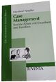 Case Management: Soziale Arbeit mit Einzelnen und Famili... | 4. Auflage, 2009
