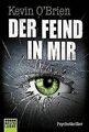 Der Feind in mir: Psychothriller von O'Brien, Kevin | Buch | Zustand gut