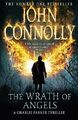 The Wrath of Angels: A Charlie Parker Thriller: 11 by Connolly, John 1444756443