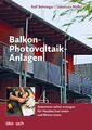 Balkon-Photovoltaik-Anlagen | Rolf Behringer (u. a.) | Buch | 96 S. | Deutsch