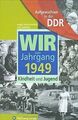 Aufgewachsen in der DDR - Wir vom Jahrgang 1949 - K... | Buch | Zustand sehr gut