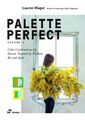 Palette Perfect Vol 2: Color Combinations by Season. Inspired by Fashion, A