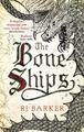 The Bone Ships - RJ Barker - 9780356511832