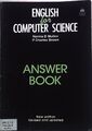 English for Computer Science: Answer Book. Mullen, Norma D. and P.Charles Brown: