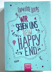 Wir sehen uns beim Happy End von Charlotte Lucas (2018, Taschenbuch)