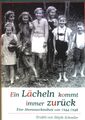 Ein Lächeln kommt immer zurück : Eine Abenteuerkindheit von 1944 - 1948. Schoell