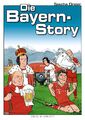Die Bayern-Story | Ein Geschichts-Comic | Sascha Dreier | Buch | 64 S. | Deutsch