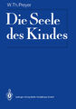 Die Seele des Kindes | W. T. Preyer | 2011 | deutsch