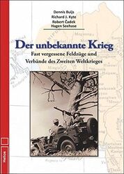 Der unbekannte Krieg Fast vergessene Feldzüge des 2 Weltkrieg Nordwind Buch