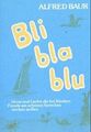Bli - bla - blu Alfred Baur