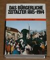 Geschichte in Quellen. Das bürgerliche Zeitalter 1815 - 1914. Schönbrunn, Günter